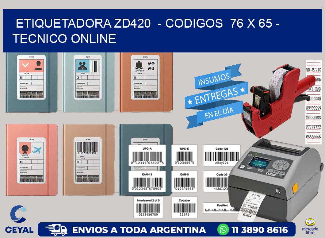ETIQUETADORA ZD420 - CODIGOS 76 x 65 - TECNICO ONLINE