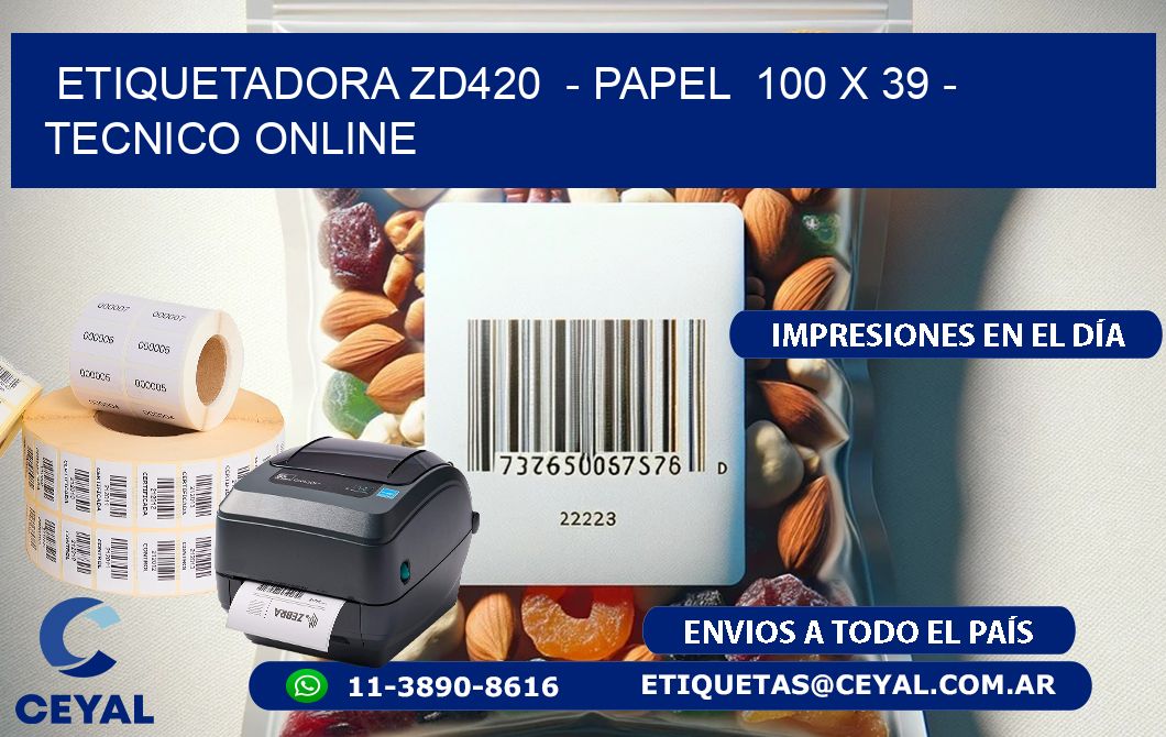 ETIQUETADORA ZD420  – PAPEL  100 x 39 – TECNICO ONLINE