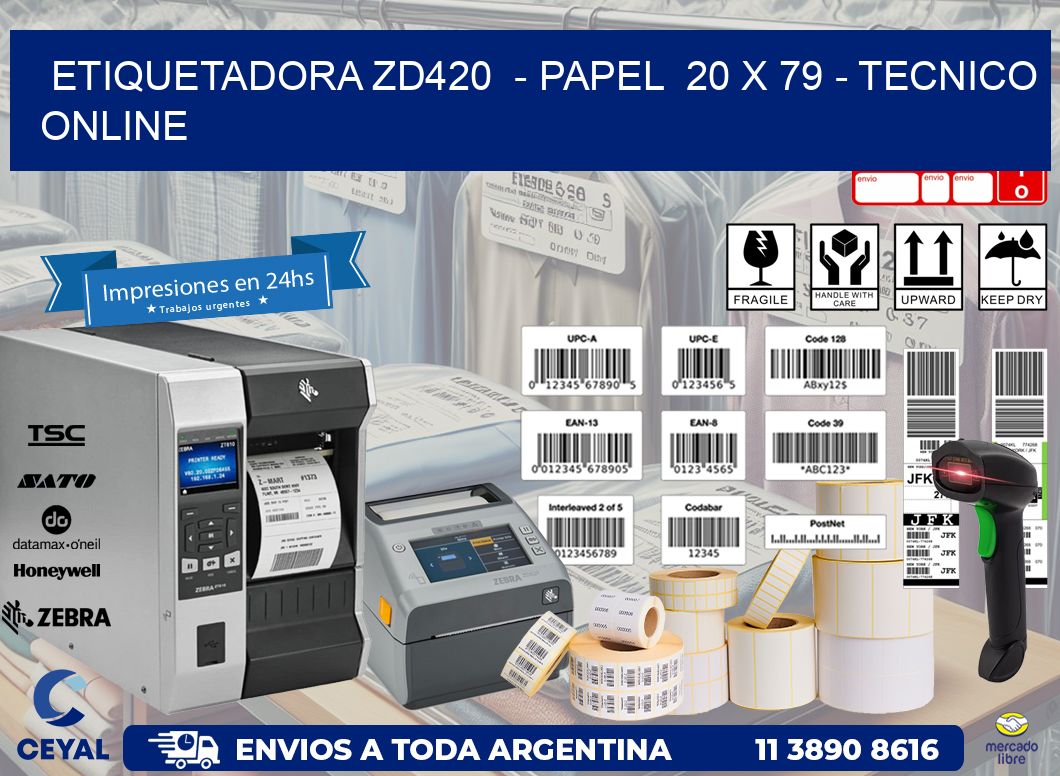 ETIQUETADORA ZD420 - PAPEL 20 x 79 - TECNICO ONLINE