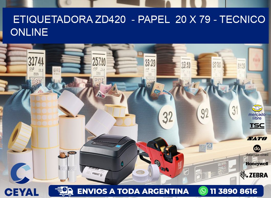 ETIQUETADORA ZD420 - PAPEL 20 x 79 - TECNICO ONLINE