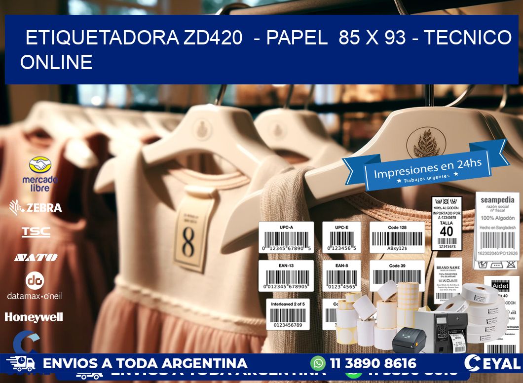 ETIQUETADORA ZD420 - PAPEL 85 x 93 - TECNICO ONLINE