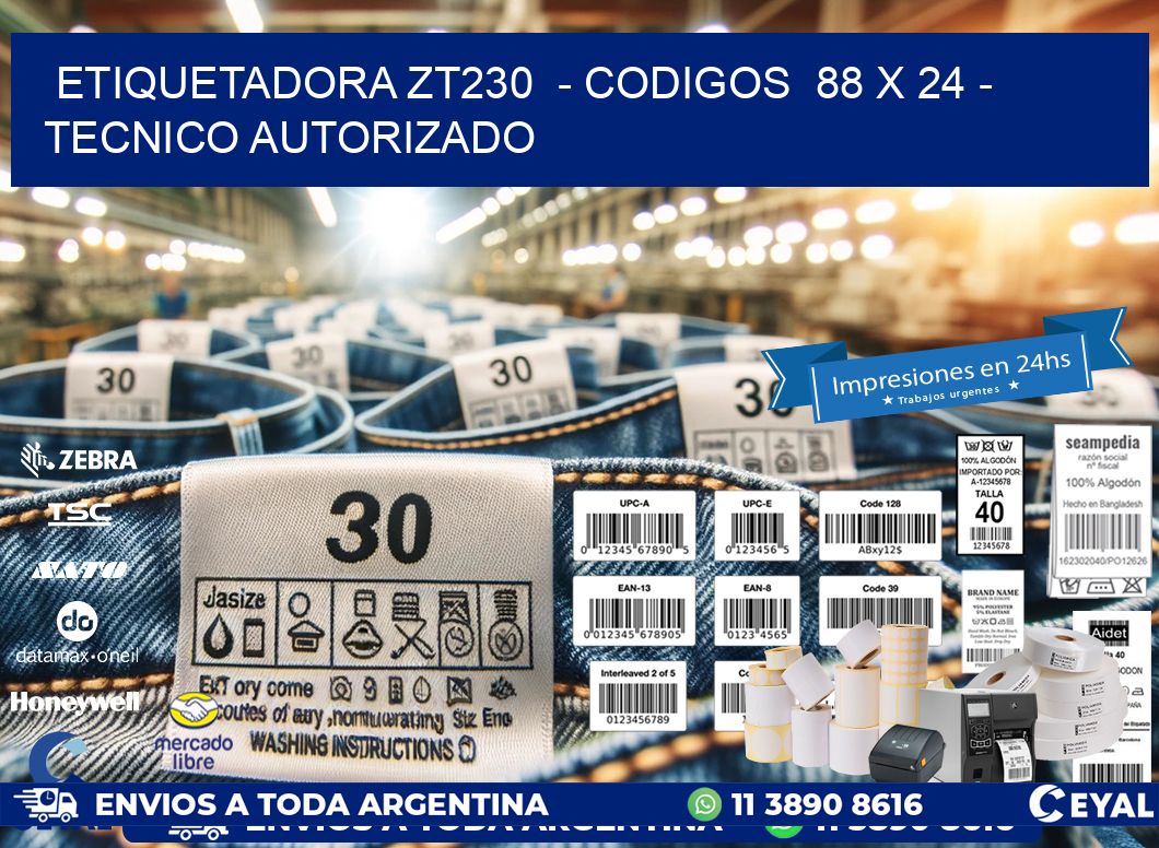 ETIQUETADORA ZT230 - CODIGOS 88 x 24 - TECNICO AUTORIZADO