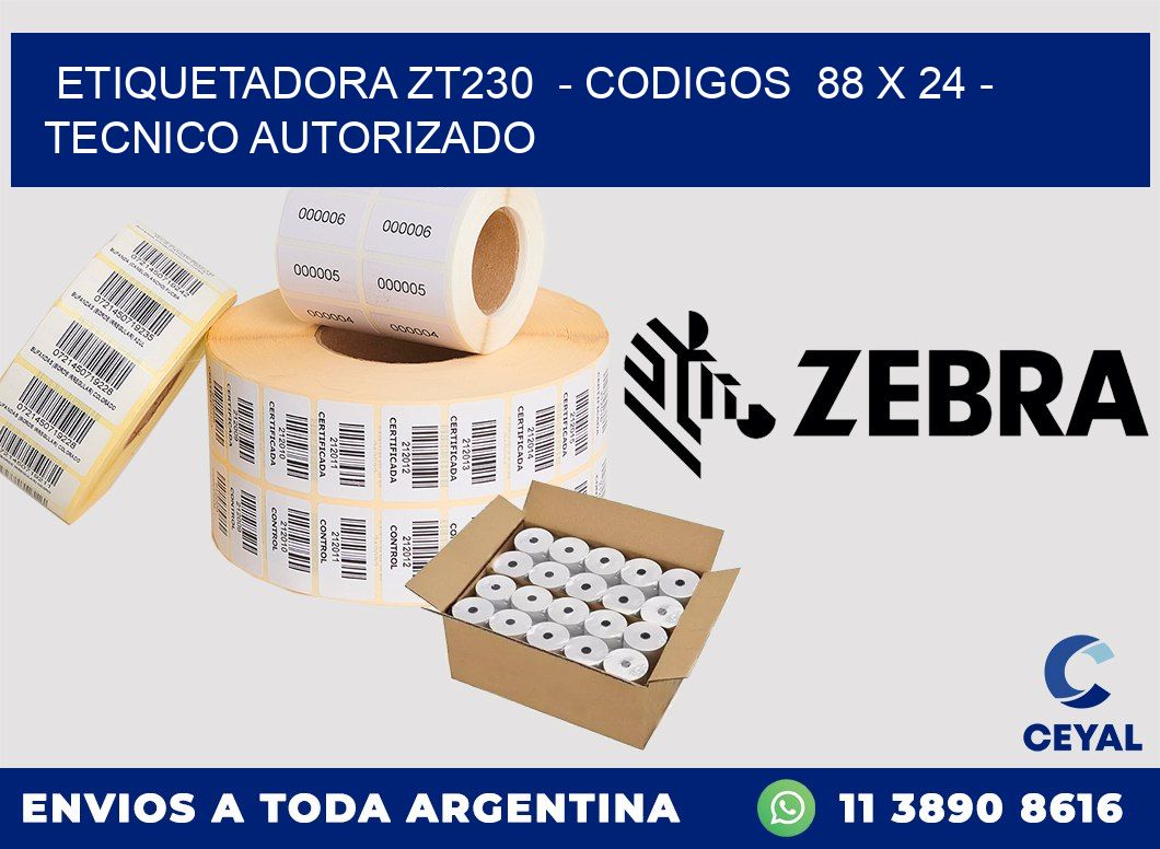 ETIQUETADORA ZT230 - CODIGOS 88 x 24 - TECNICO AUTORIZADO