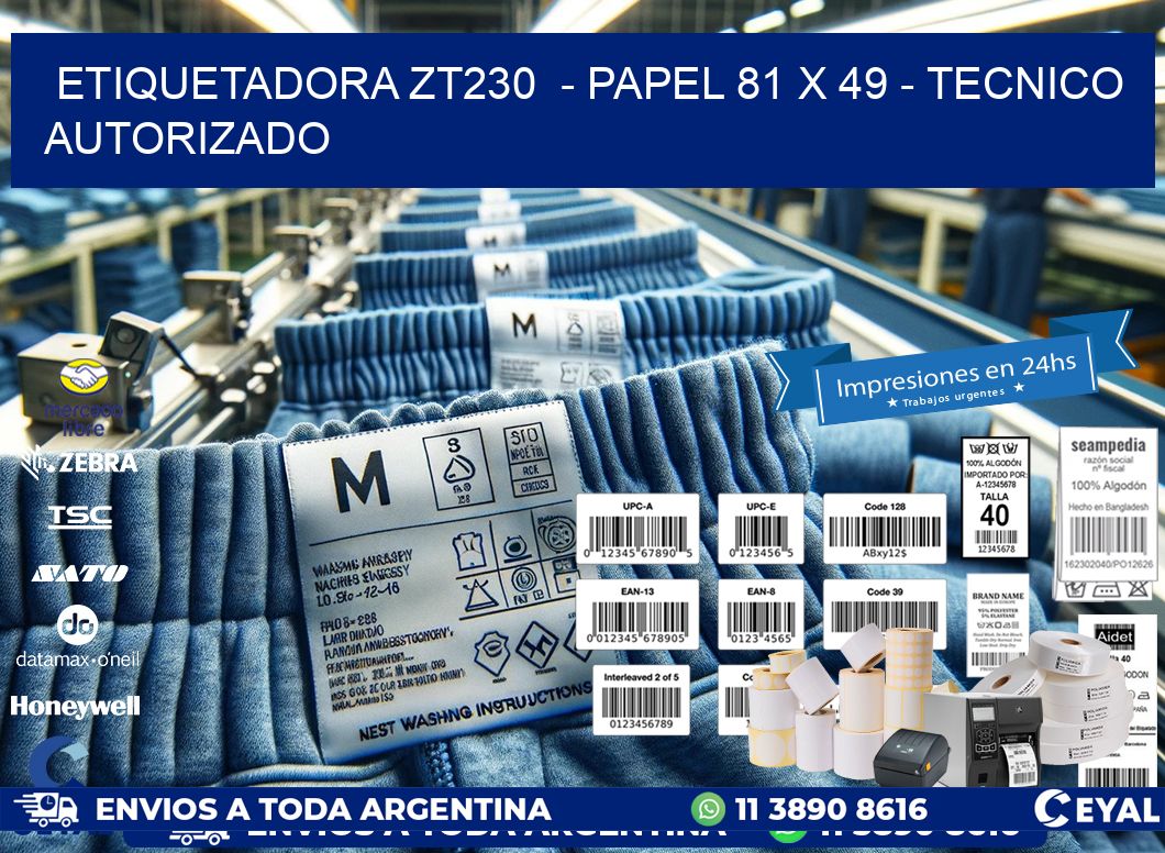 ETIQUETADORA ZT230 - PAPEL 81 x 49 - TECNICO AUTORIZADO