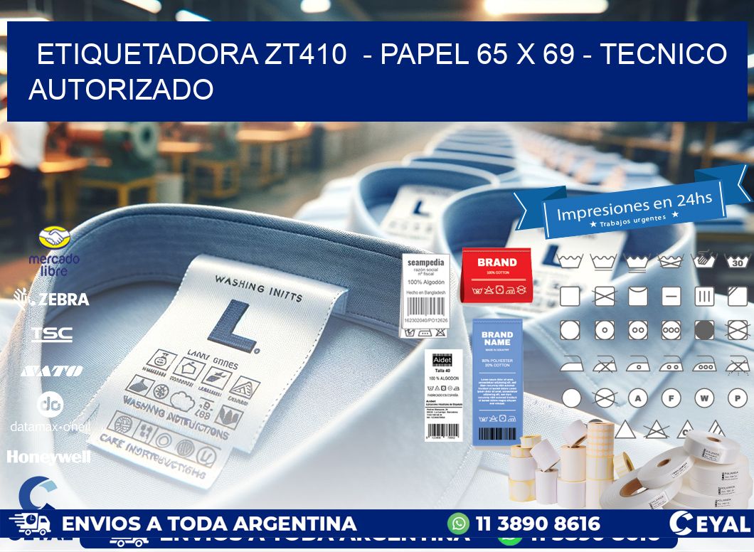 ETIQUETADORA ZT410  – PAPEL 65 x 69 – TECNICO AUTORIZADO