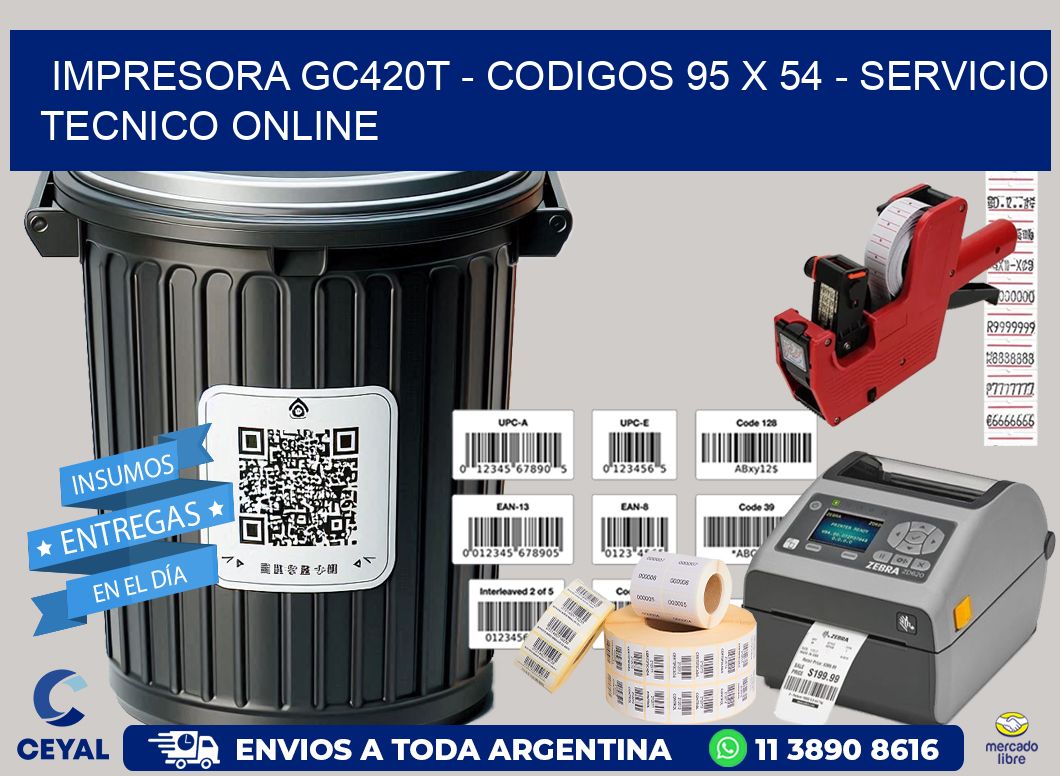 IMPRESORA GC420T - CODIGOS 95 x 54 - SERVICIO TECNICO ONLINE