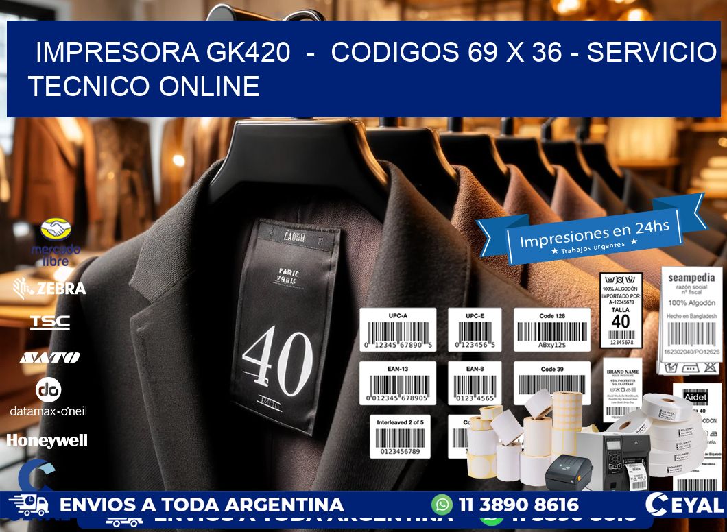IMPRESORA GK420 - CODIGOS 69 x 36 - SERVICIO TECNICO ONLINE