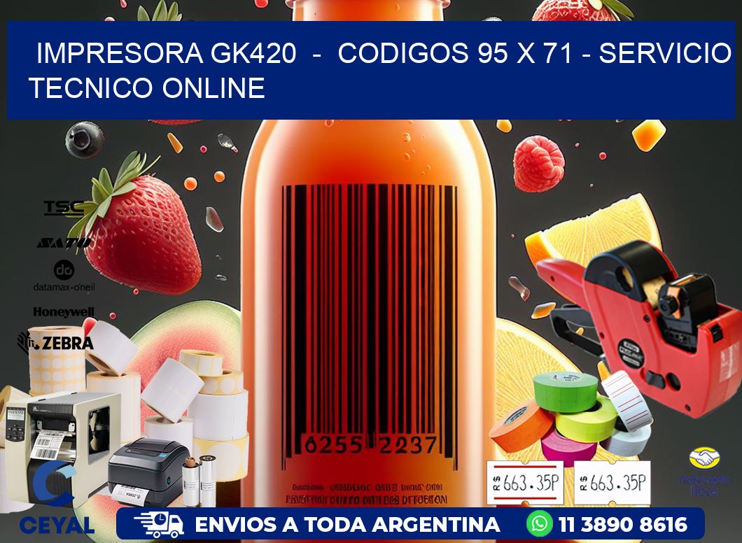 IMPRESORA GK420 - CODIGOS 95 x 71 - SERVICIO TECNICO ONLINE