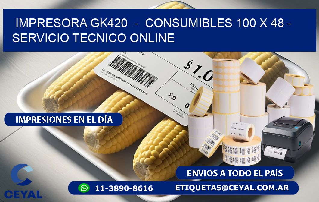 IMPRESORA GK420  –  CONSUMIBLES 100 x 48 – SERVICIO TECNICO ONLINE