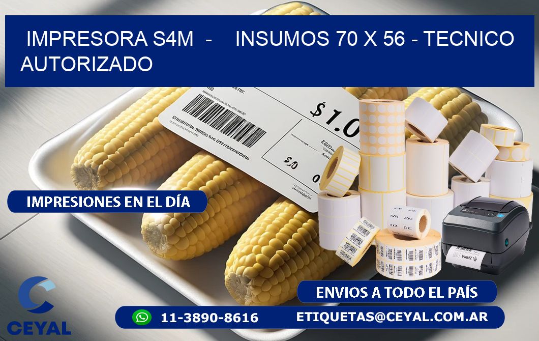 IMPRESORA S4M - INSUMOS 70 x 56 - TECNICO AUTORIZADO