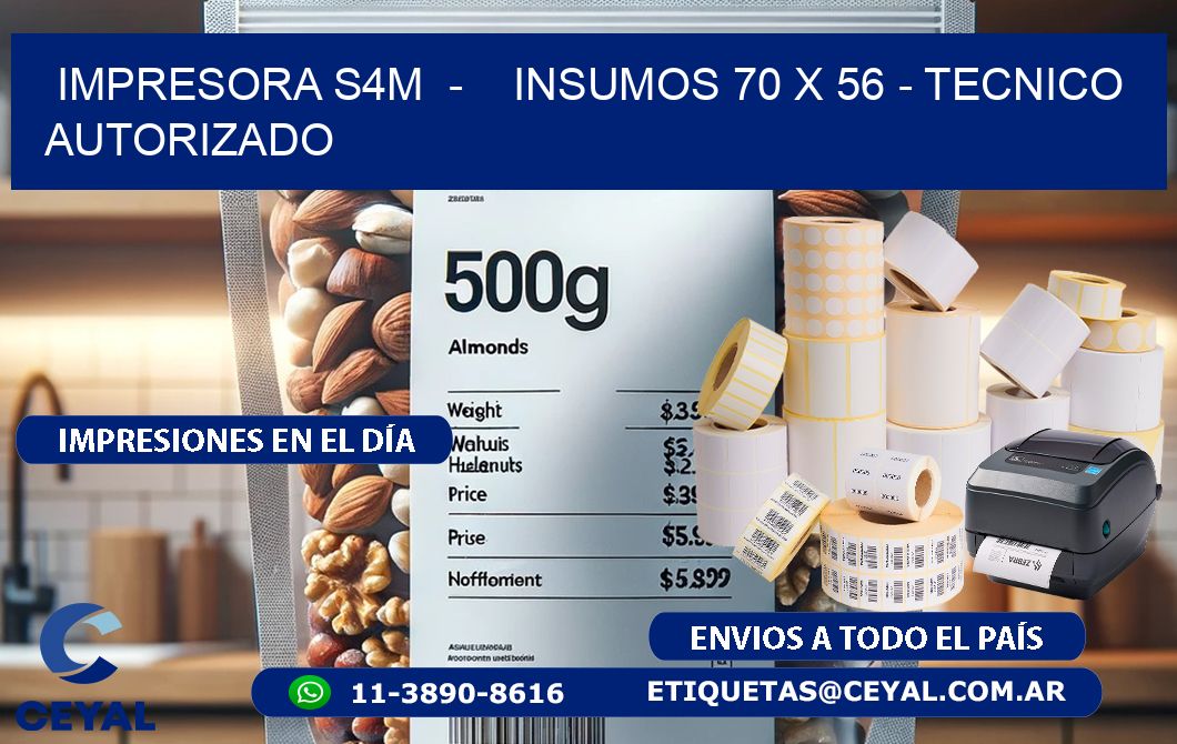 IMPRESORA S4M  –    INSUMOS 70 x 56 – TECNICO AUTORIZADO