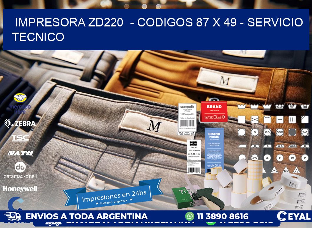 IMPRESORA ZD220 - CODIGOS 87 x 49 - SERVICIO TECNICO