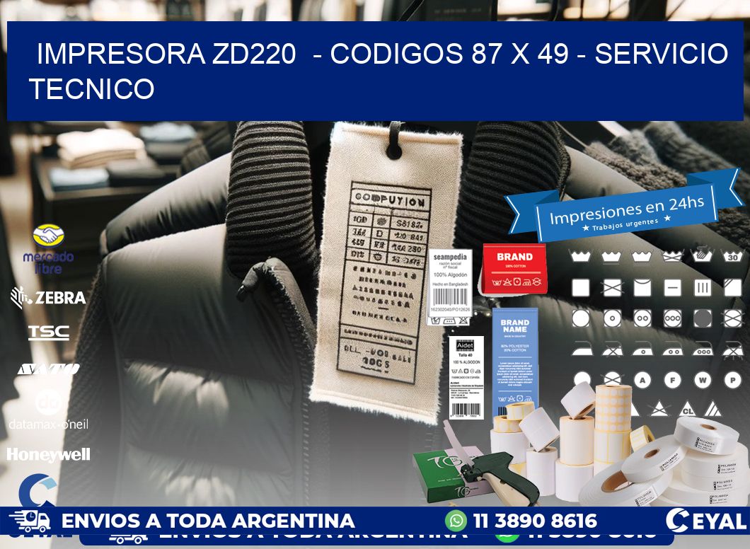 IMPRESORA ZD220 - CODIGOS 87 x 49 - SERVICIO TECNICO