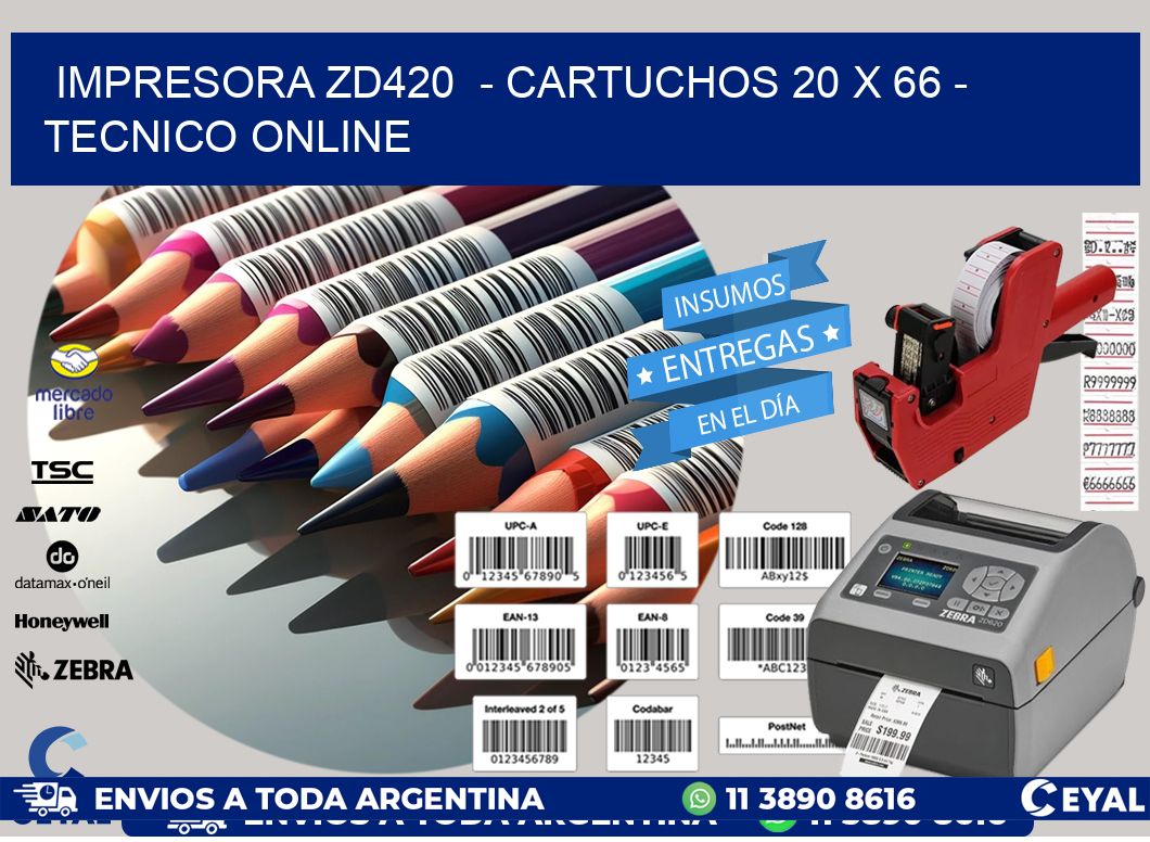 IMPRESORA ZD420 - CARTUCHOS 20 x 66 - TECNICO ONLINE