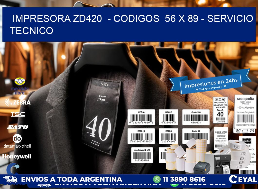 IMPRESORA ZD420  – CODIGOS  56 x 89 – SERVICIO TECNICO