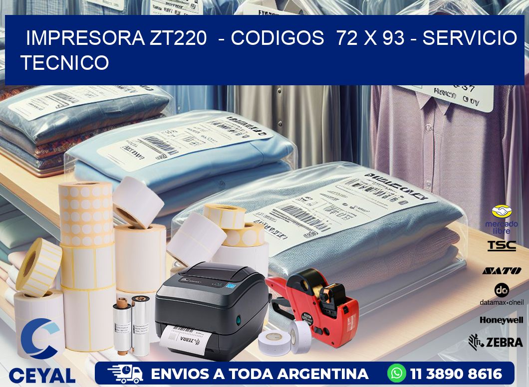 IMPRESORA ZT220 - CODIGOS 72 x 93 - SERVICIO TECNICO