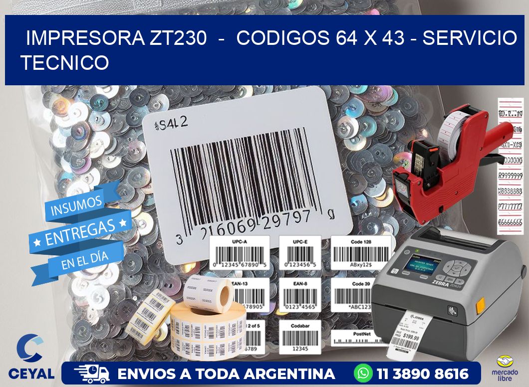 IMPRESORA ZT230  –  CODIGOS 64 x 43 – SERVICIO TECNICO