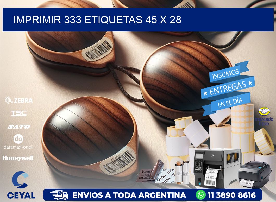 IMPRIMIR 333 ETIQUETAS 45 x 28