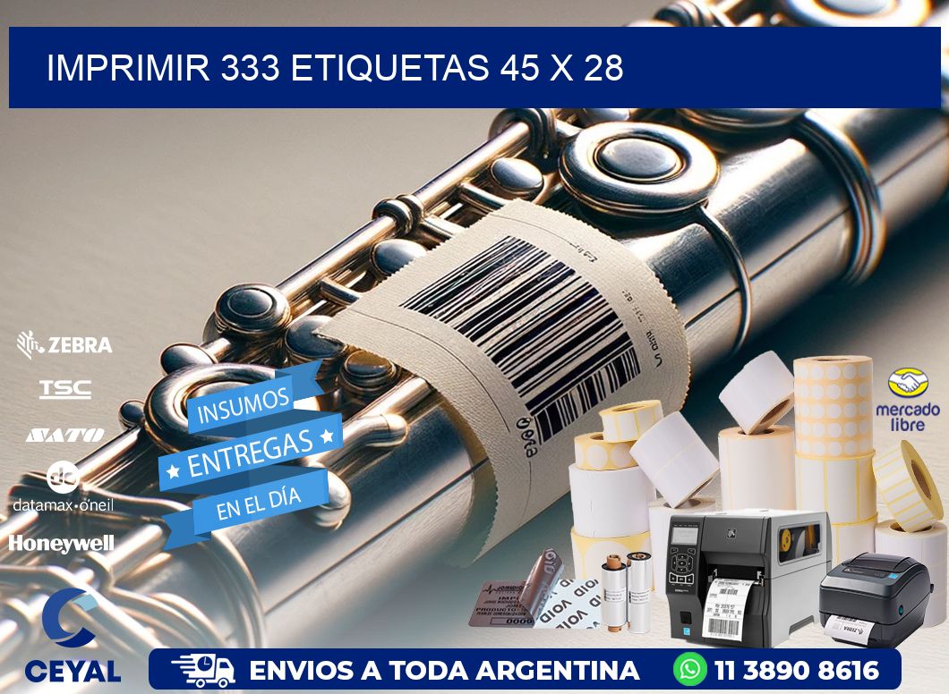 IMPRIMIR 333 ETIQUETAS 45 x 28