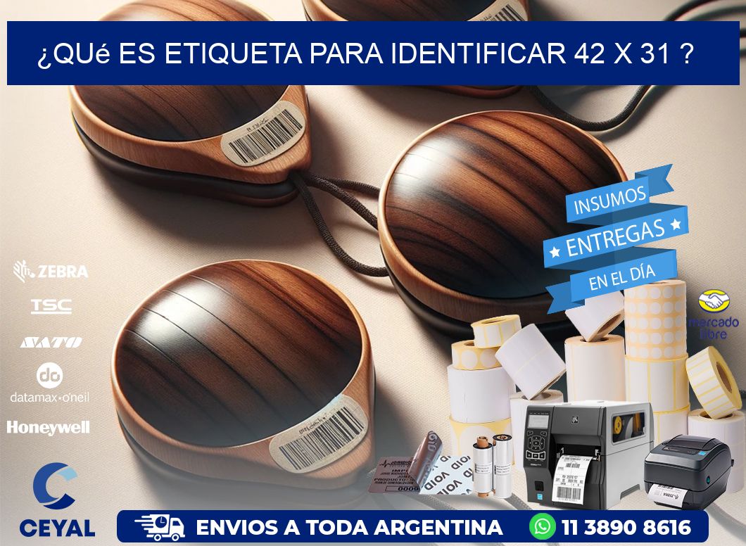 ¿Qué es etiqueta para identificar 42 x 31 ?
