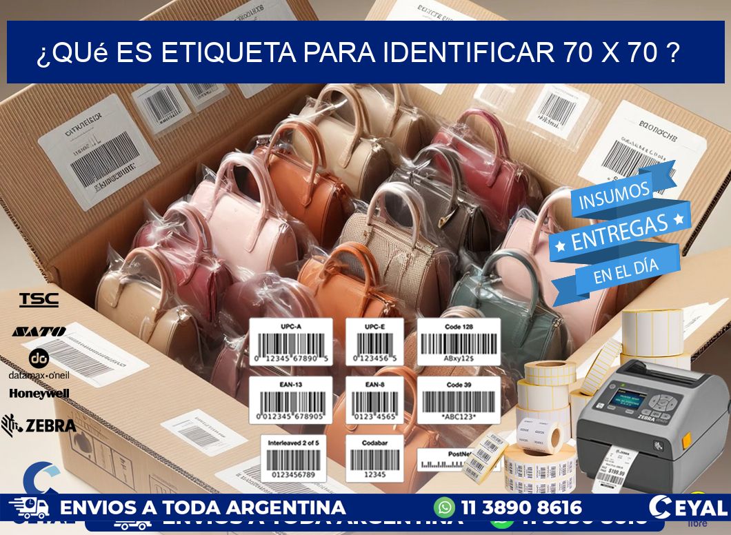 ¿Qué es etiqueta para identificar 70 x 70 ?