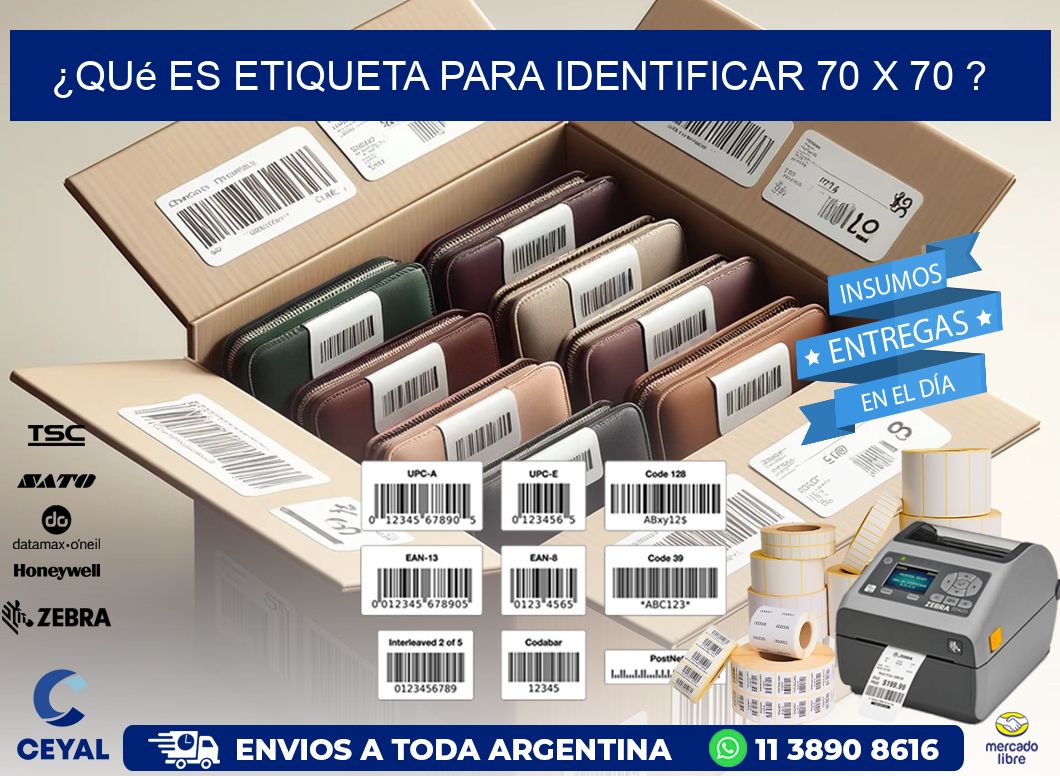 ¿Qué es etiqueta para identificar 70 x 70 ?