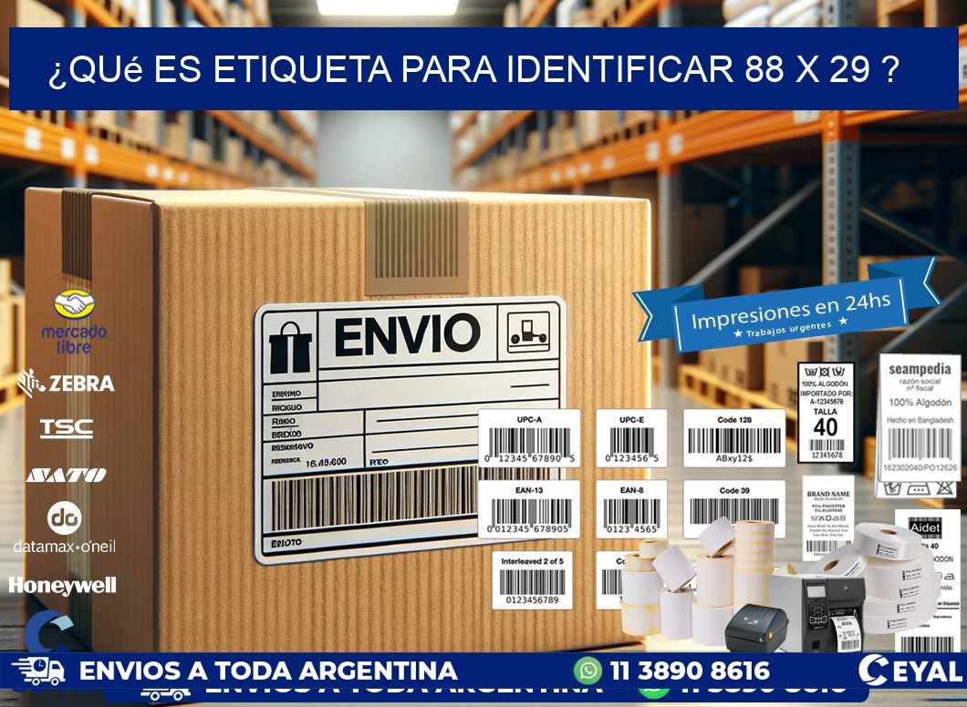 ¿Qué es etiqueta para identificar 88 x 29 ?