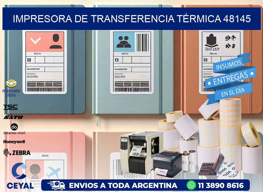 IMPRESORA DE TRANSFERENCIA TÉRMICA 48145