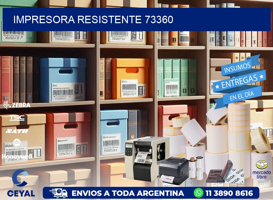 IMPRESORA RESISTENTE 73360
