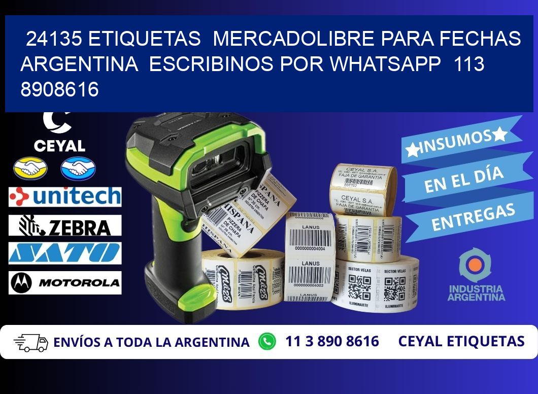 24135 ETIQUETAS MERCADOLIBRE PARA FECHAS ARGENTINA ESCRIBINOS POR WHATSAPP 113 8908616