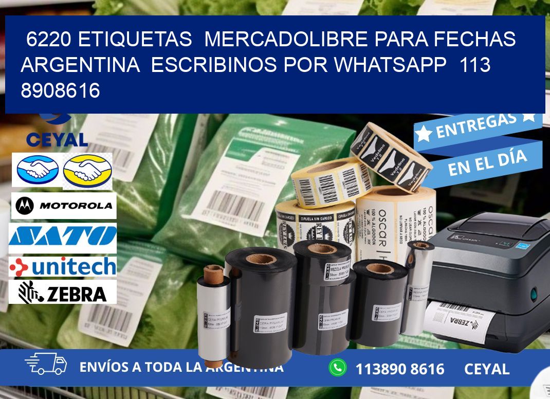 6220 ETIQUETAS MERCADOLIBRE PARA FECHAS ARGENTINA ESCRIBINOS POR WHATSAPP 113 8908616