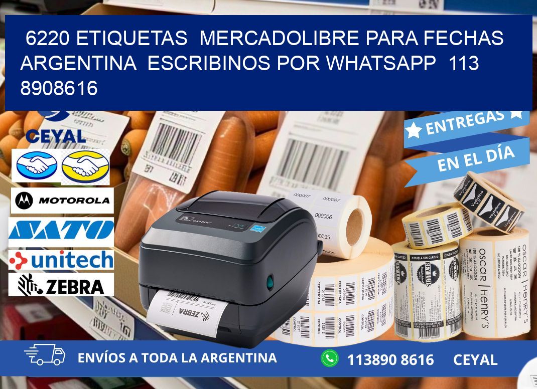 6220 ETIQUETAS MERCADOLIBRE PARA FECHAS ARGENTINA ESCRIBINOS POR WHATSAPP 113 8908616