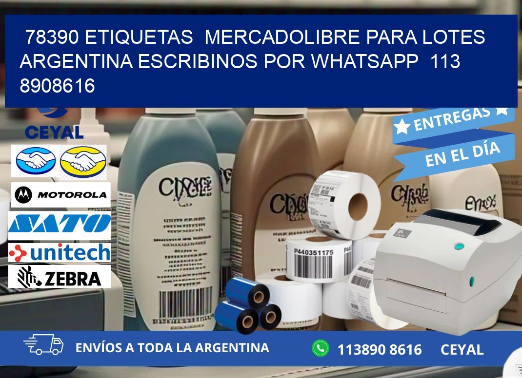 78390 ETIQUETAS MERCADOLIBRE PARA LOTES ARGENTINA ESCRIBINOS POR WHATSAPP 113 8908616