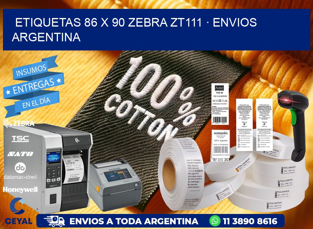 ETIQUETAS 86 x 90 ZEBRA ZT111 · ENVIOS ARGENTINA