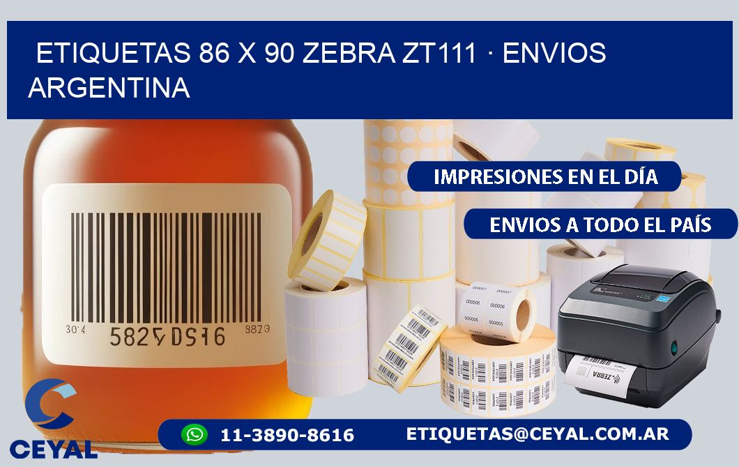 ETIQUETAS 86 x 90 ZEBRA ZT111 · ENVIOS ARGENTINA