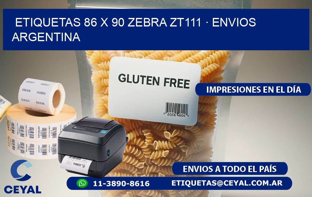 ETIQUETAS 86 x 90 ZEBRA ZT111 · ENVIOS ARGENTINA