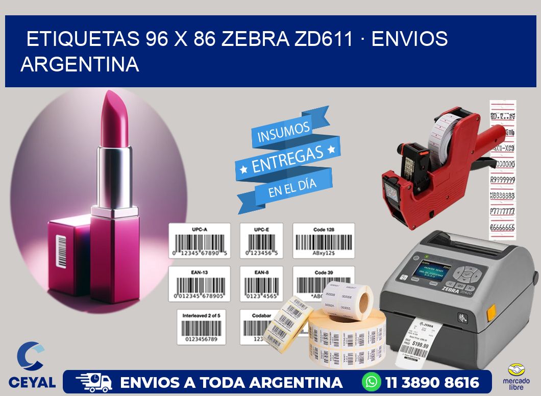 ETIQUETAS 96 x 86 ZEBRA ZD611 · ENVIOS ARGENTINA