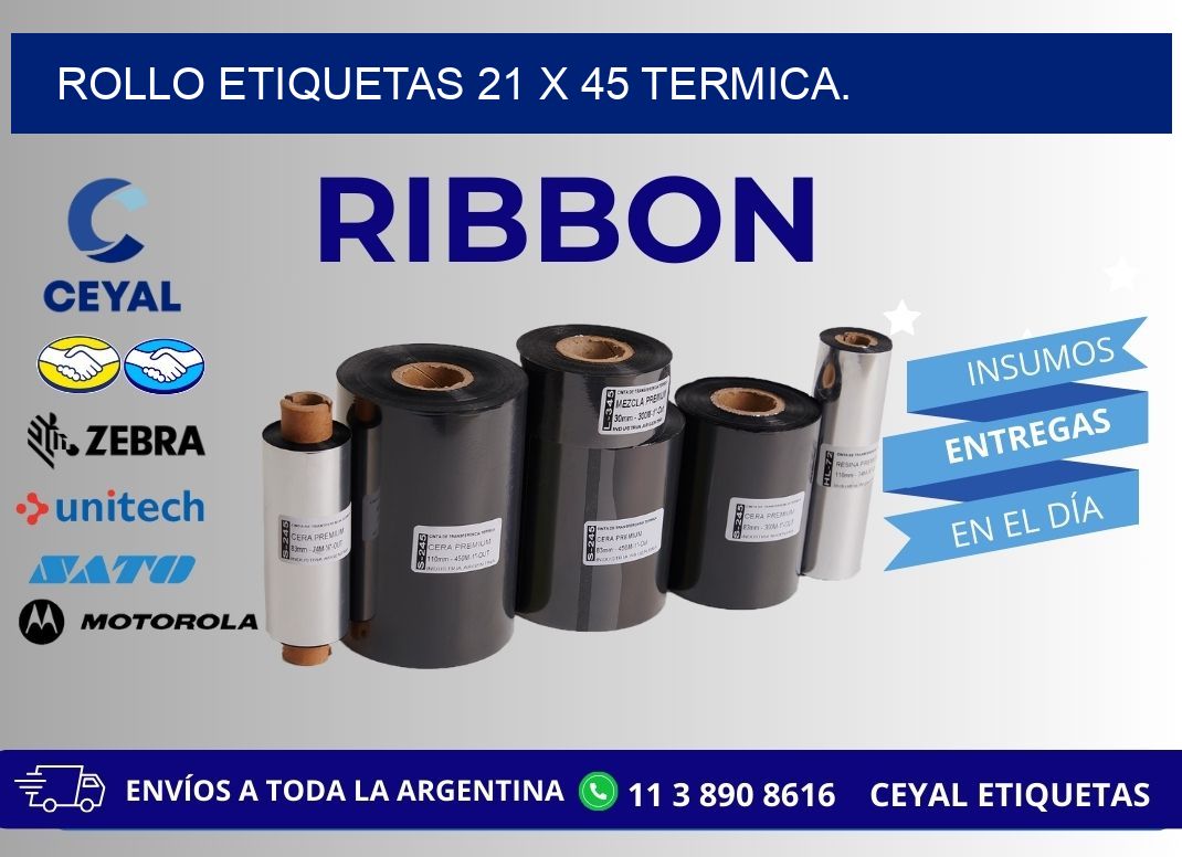 Rollo etiquetas 21 x 45 termica.