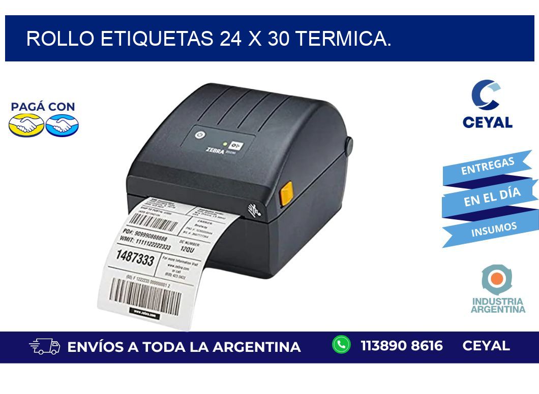 Rollo etiquetas 24 x 30 termica.