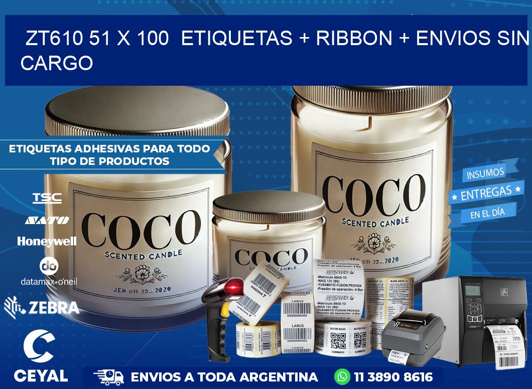 ZT610 51 x 100  etiquetas + ribbon + envios sin cargo