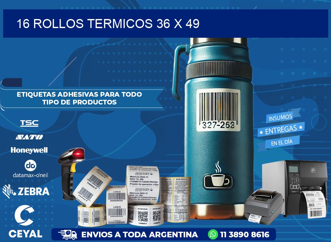 16 ROLLOS TERMICOS 36 x 49