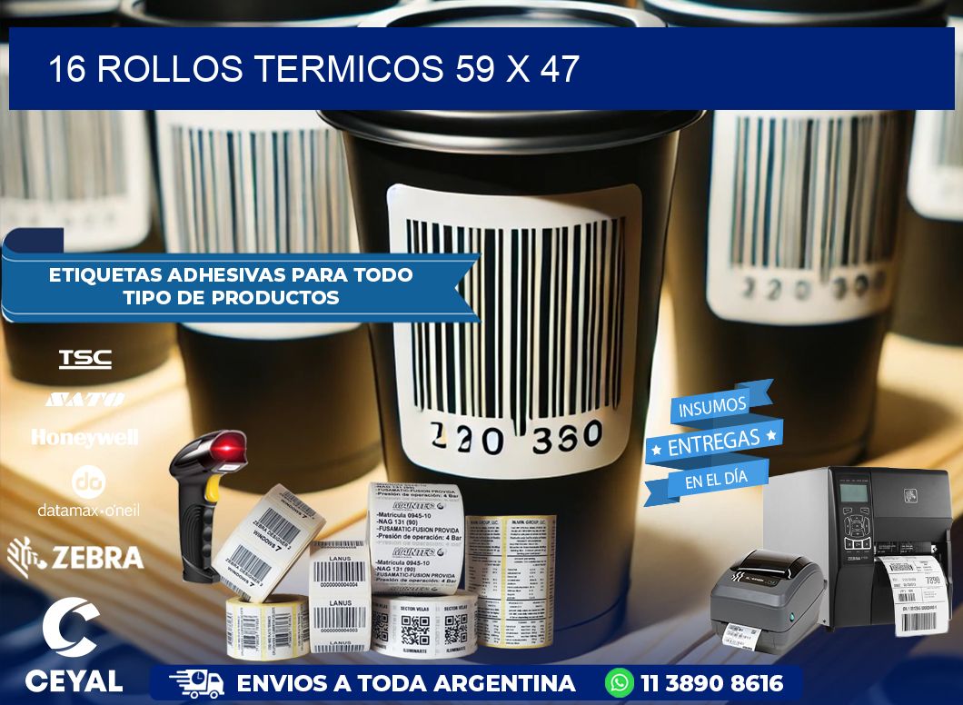 16 ROLLOS TERMICOS 59 x 47