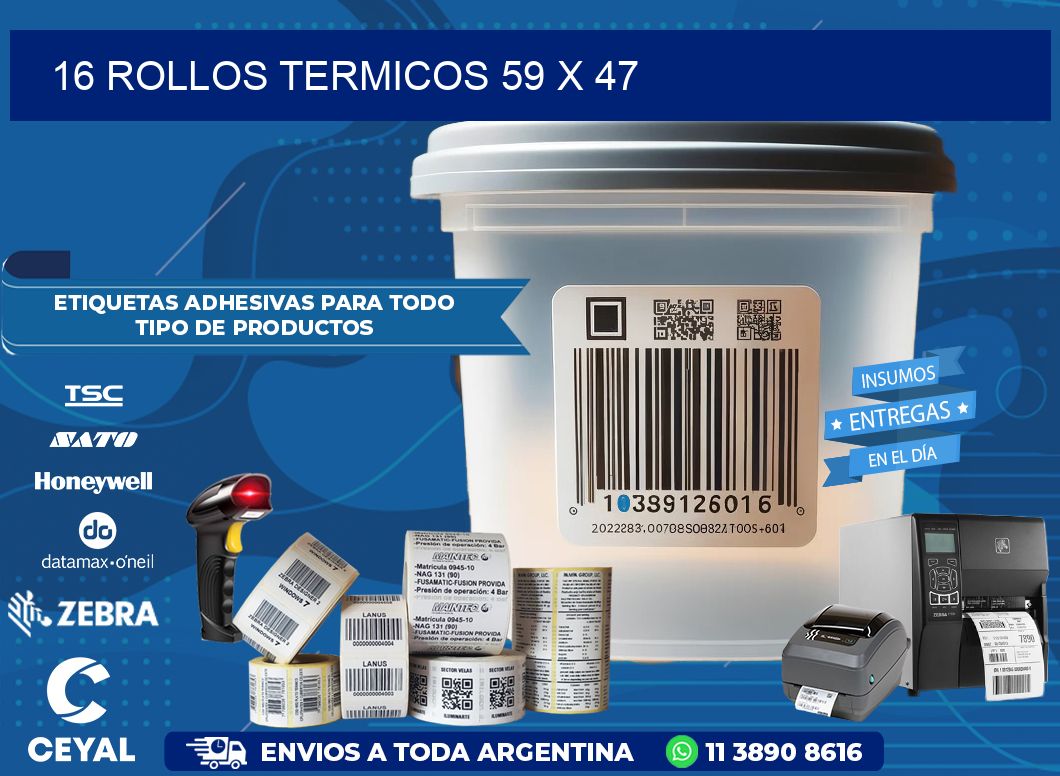 16 ROLLOS TERMICOS 59 x 47