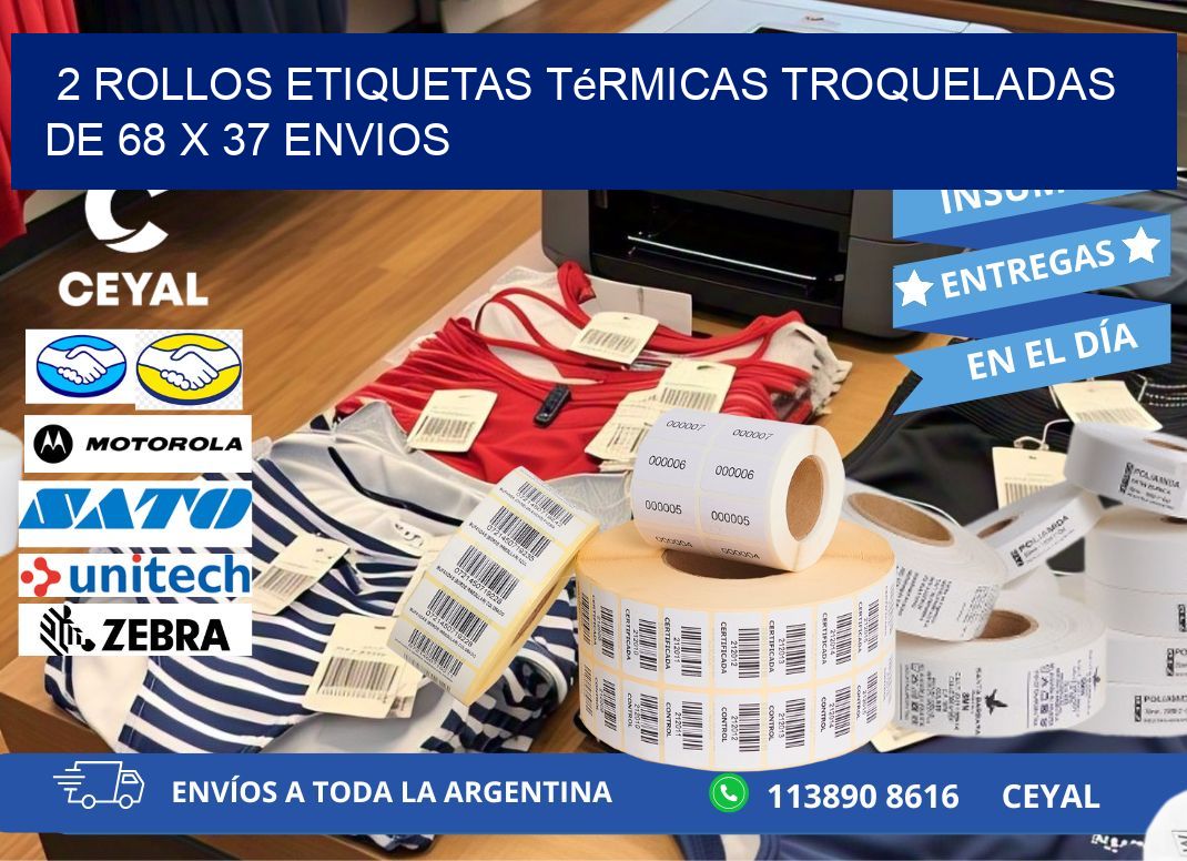2 Rollos Etiquetas Térmicas Troqueladas De 68 x 37 ENVIOS