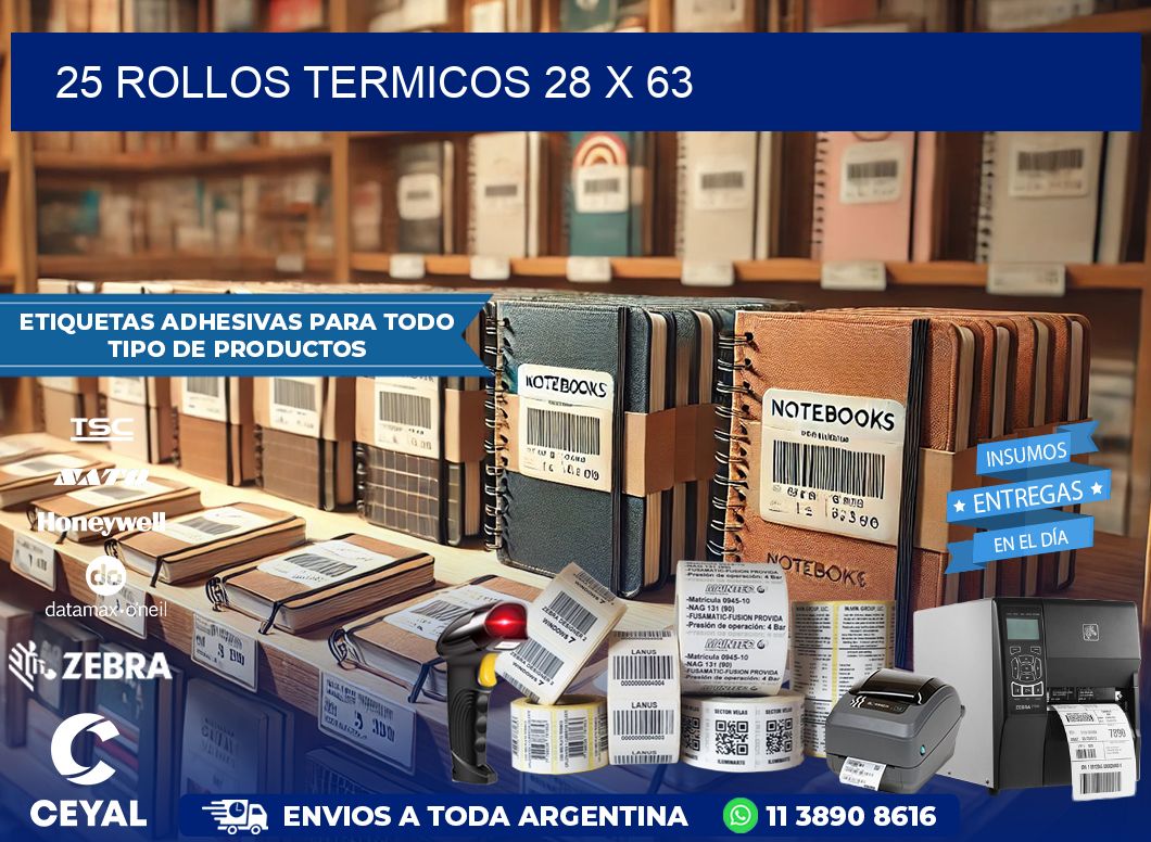 25 ROLLOS TERMICOS 28 x 63