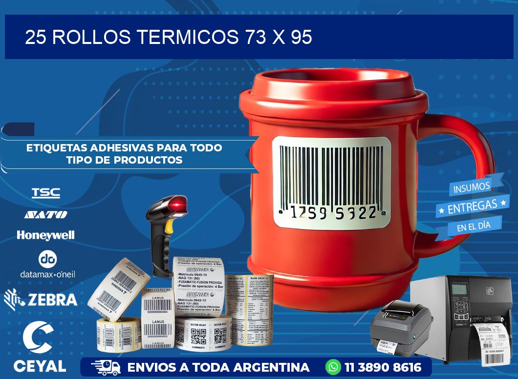 25 ROLLOS TERMICOS 73 x 95