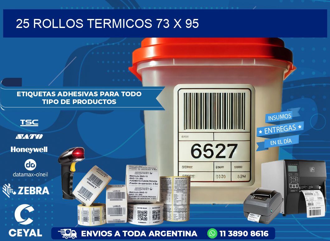 25 ROLLOS TERMICOS 73 x 95