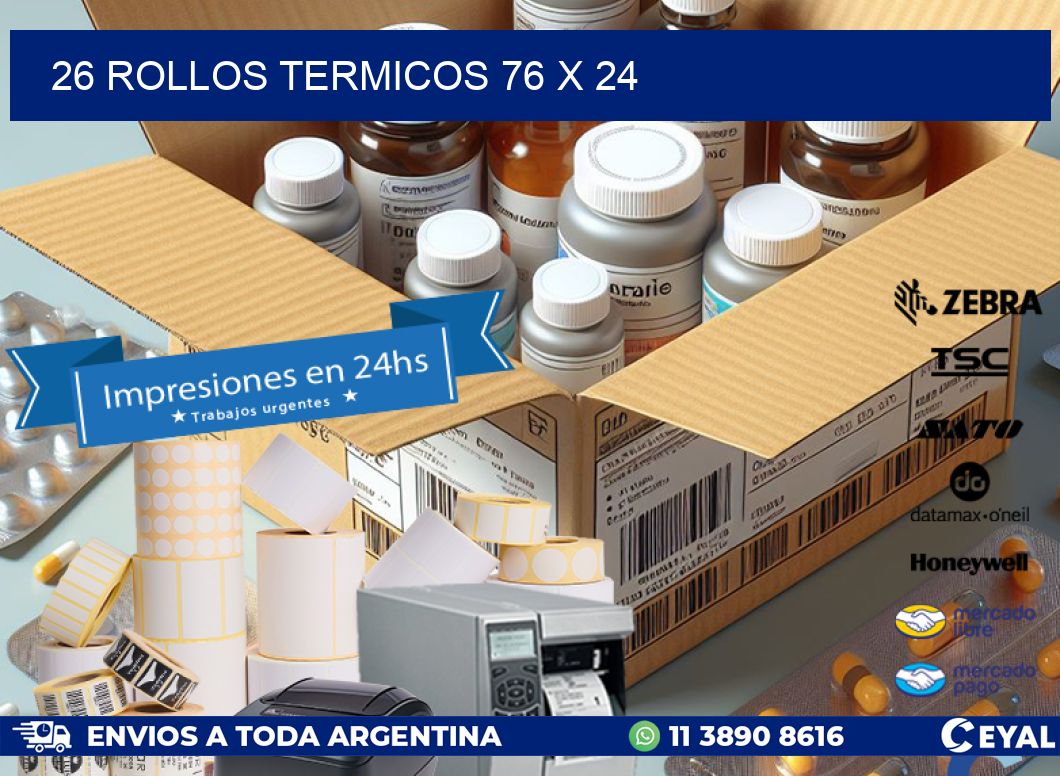 26 ROLLOS TERMICOS 76 x 24