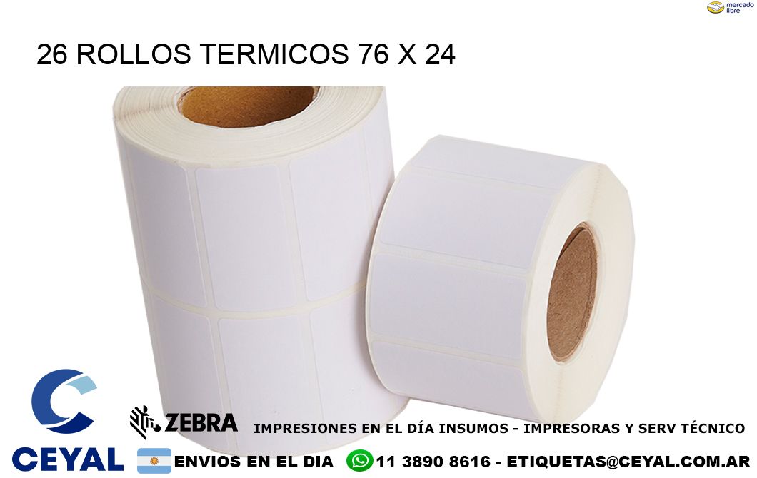 26 ROLLOS TERMICOS 76 x 24