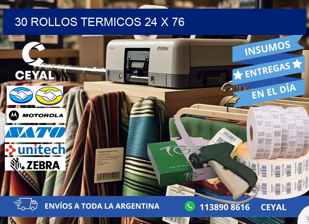 30 ROLLOS TERMICOS 24 x 76